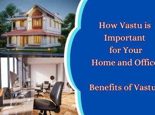 How Vastu is Important for Your Home and Office: Benefits of Vastu Shastra