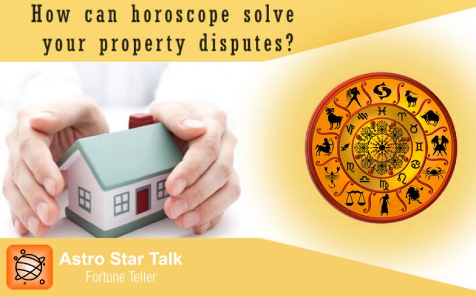 How Can Horoscope Solve Your Property Disputes?